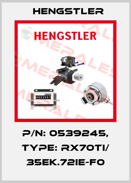 p/n: 0539245, Type: RX70TI/ 35EK.72IE-F0 Hengstler