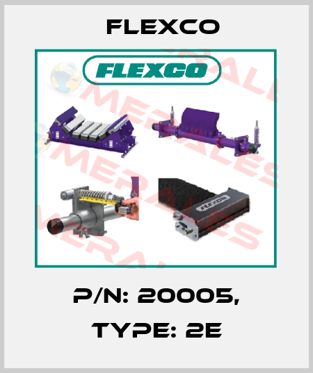 P/N: 20005, Type: 2E Flexco