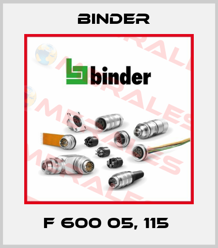 F 600 05, 115  Binder
