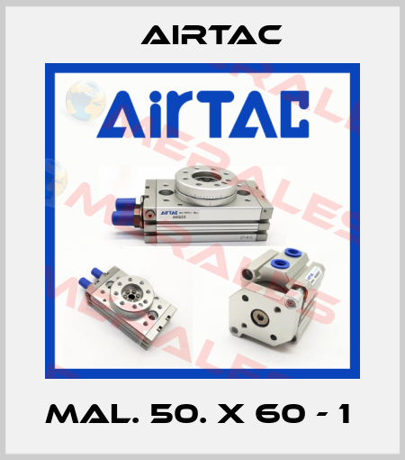 MAL. 50. X 60 - 1  Airtac