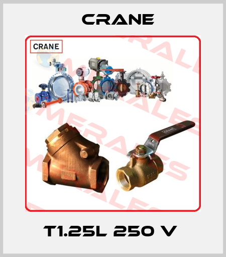 T1.25L 250 V  Crane