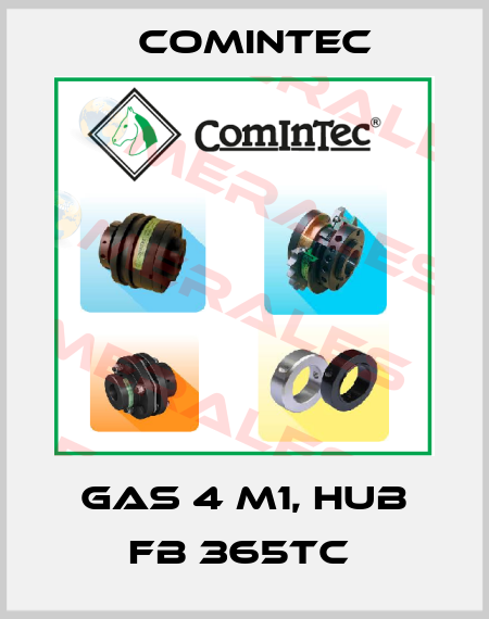 GAS 4 M1, HUB FB 365TC  Comintec