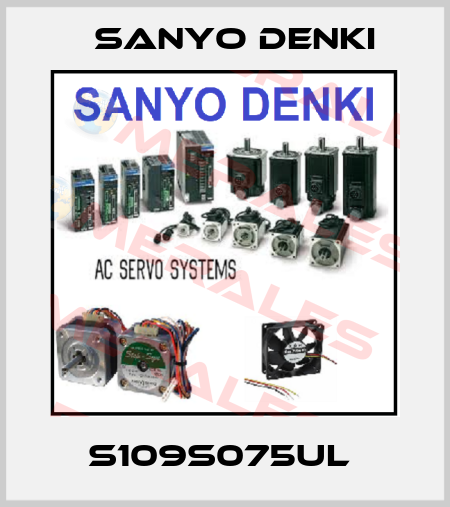 S109S075UL  Sanyo Denki