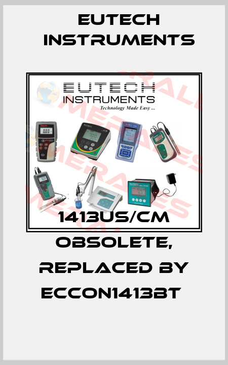 1413US/CM obsolete, replaced by ECCON1413BT  Eutech Instruments