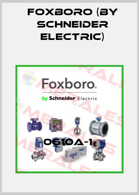 0610A-1  Foxboro (by Schneider Electric)
