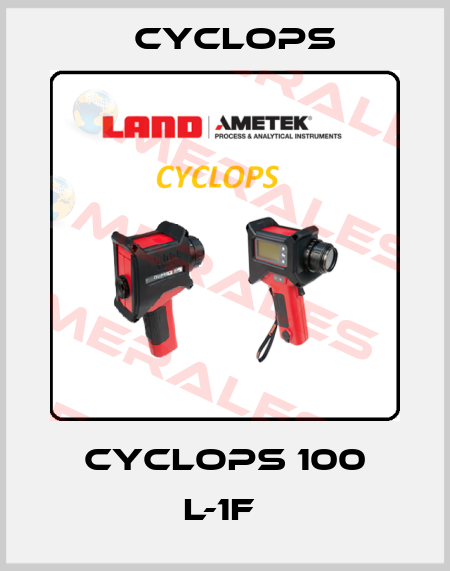 Cyclops 100 L-1F  Cyclops