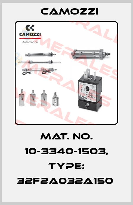 Mat. No. 10-3340-1503, Type: 32F2A032A150  Camozzi