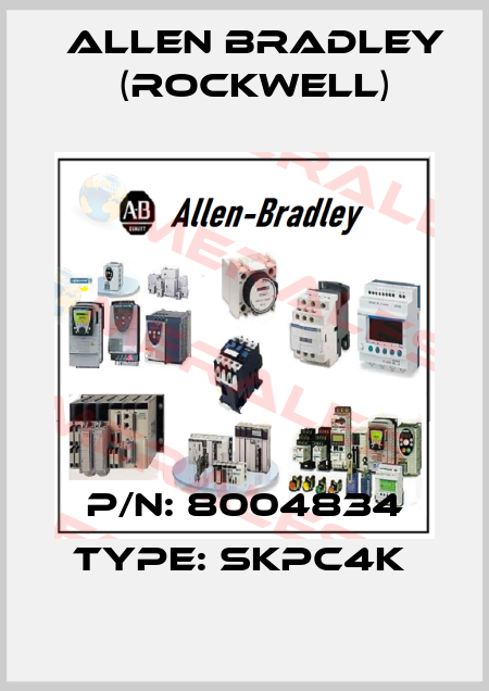 P/N: 8004834 Type: SKPC4K  Allen Bradley (Rockwell)