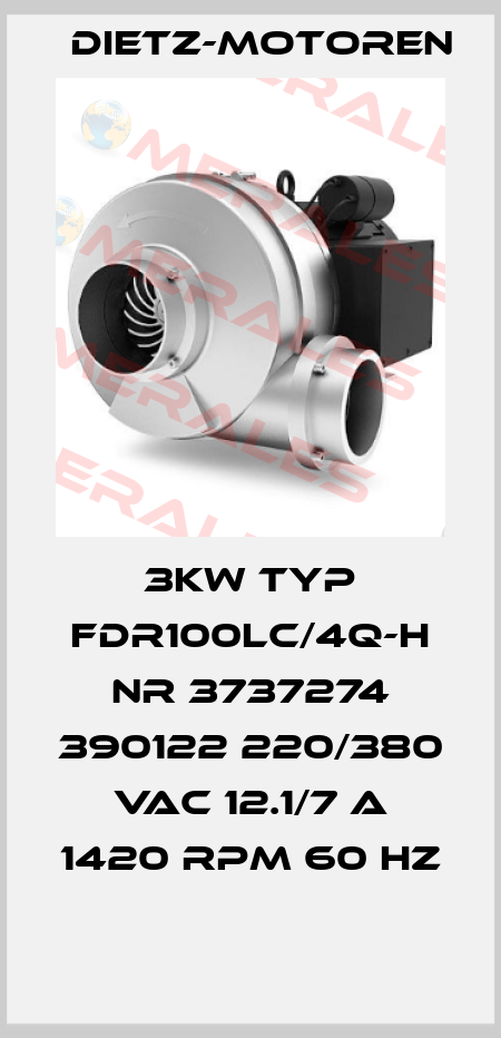 3KW TYP FDR100LC/4Q-H NR 3737274 390122 220/380 VAC 12.1/7 A 1420 RPM 60 HZ  Dietz-Motoren