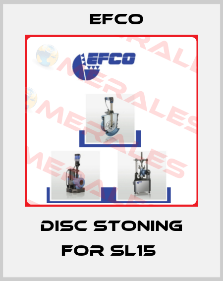 Disc Stoning For SL15  Efco