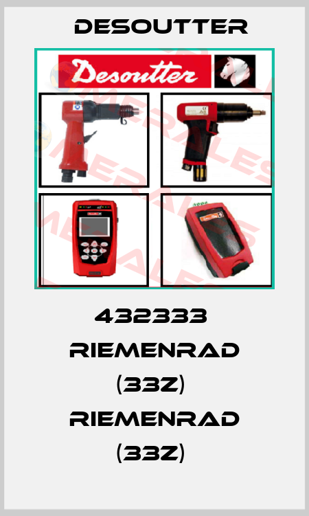 432333  RIEMENRAD (33Z)  RIEMENRAD (33Z)  Desoutter