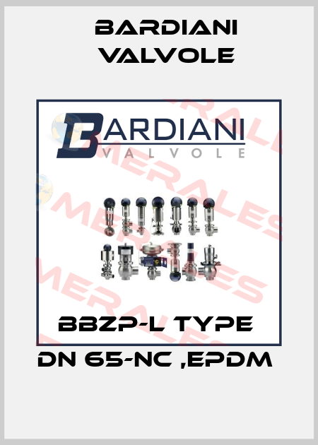 BBZP-L Type  DN 65-NC ,EPDM  Bardiani Valvole