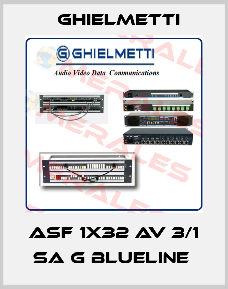 ASF 1x32 AV 3/1 SA G Blueline  Ghielmetti
