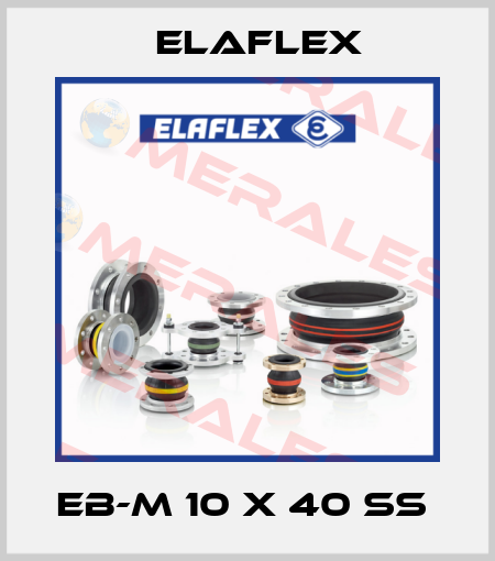 EB-M 10 x 40 SS  Elaflex