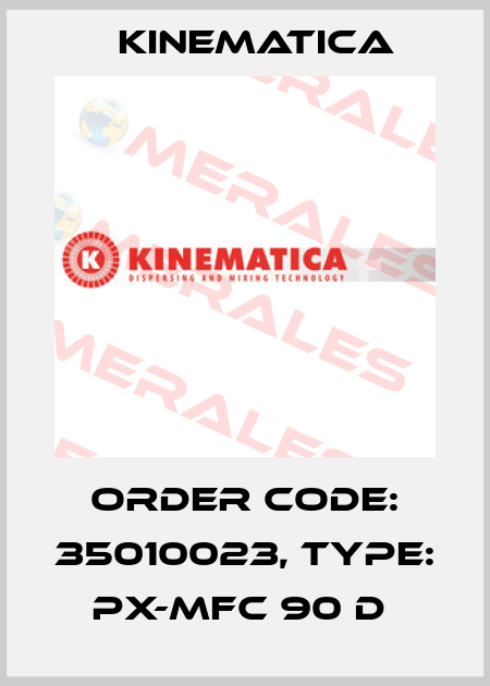 Order Code: 35010023, Type: PX-MFC 90 D  Kinematica