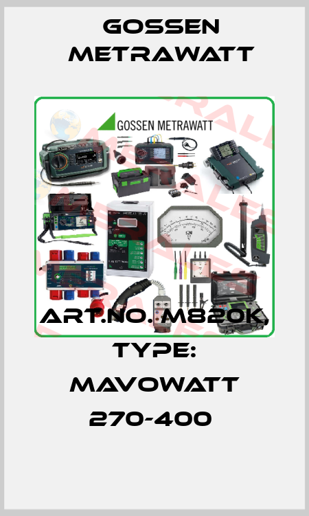 Art.No. M820K, Type: MAVOWATT 270-400  Gossen Metrawatt