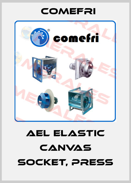 AEL elastic canvas socket, press Comefri
