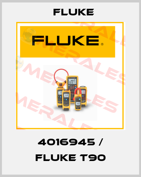 4016945 / Fluke T90 Fluke