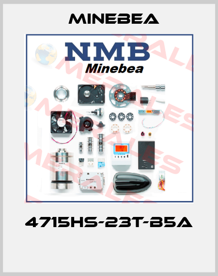 4715HS-23T-B5A  Minebea