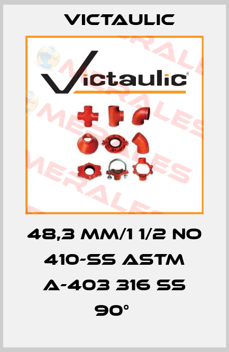 48,3 MM/1 1/2 NO 410-SS ASTM A-403 316 SS 90°  Victaulic