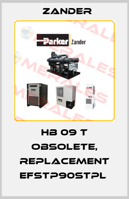 HB 09 T obsolete, replacement EFSTP90STPL  Zander