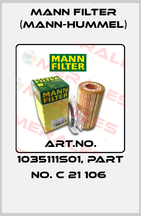 Art.No. 1035111S01, Part No. C 21 106  Mann Filter (Mann-Hummel)