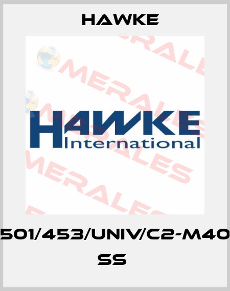 501/453/UNIV/C2-M40 SS  Hawke