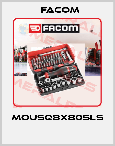 MOUSQ8X80SLS  Facom