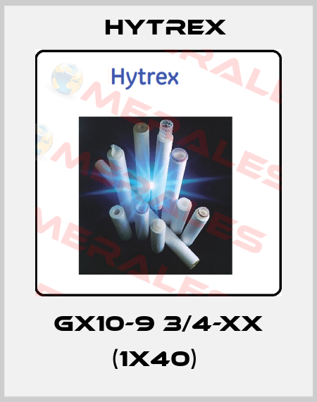 GX10-9 3/4-XX (1x40)  Hytrex