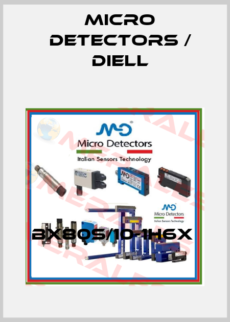 BX80S/10-1H6X  Micro Detectors / Diell