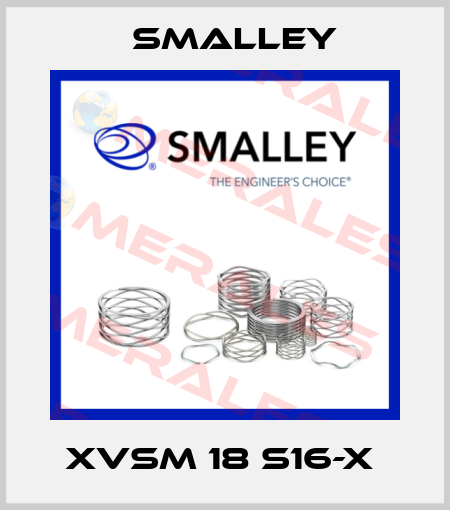 XVSM 18 S16-X  SMALLEY