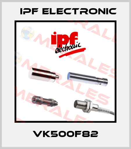 VK500F82 IPF Electronic
