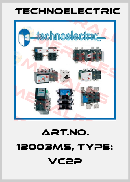Art.No. 12003MS, Type: VC2P Technoelectric