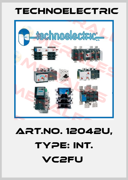 Art.No. 12042U, Type: INT. VC2FU  Technoelectric
