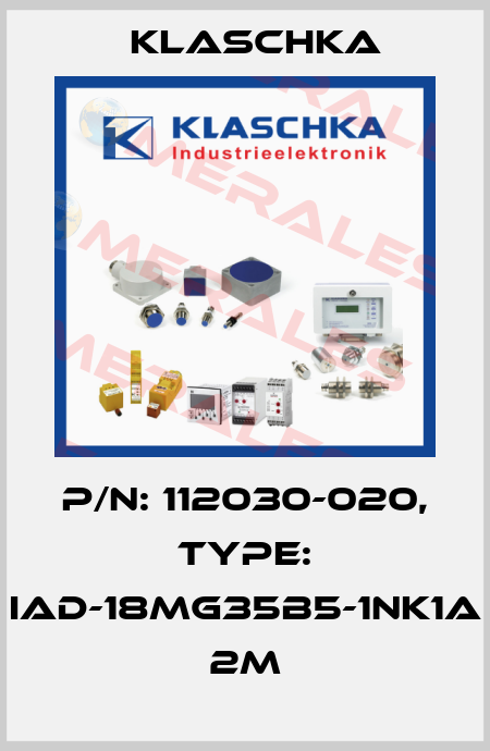 P/N: 112030-020, Type: IAD-18mg35b5-1NK1A 2m Klaschka