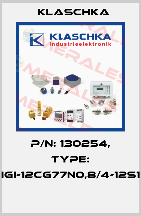 P/N: 130254, Type: IGI-12cg77n0,8/4-12S1  Klaschka
