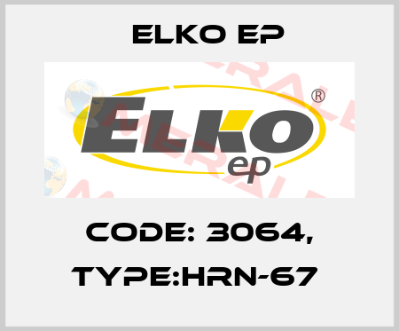 Code: 3064, Type:HRN-67  Elko EP