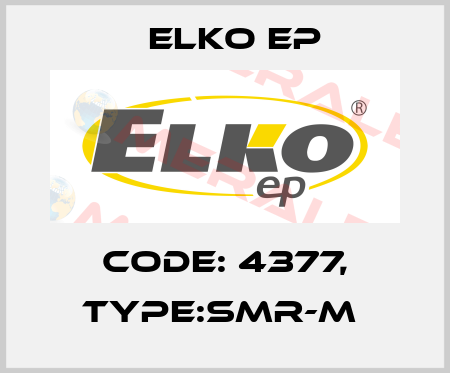 Code: 4377, Type:SMR-M  Elko EP