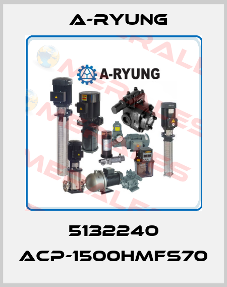 5132240 ACP-1500HMFS70 A-Ryung
