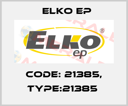 Code: 21385, Type:21385  Elko EP