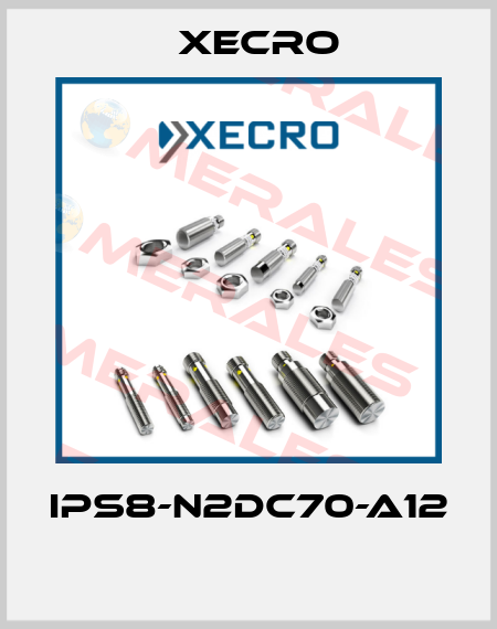 IPS8-N2DC70-A12  Xecro