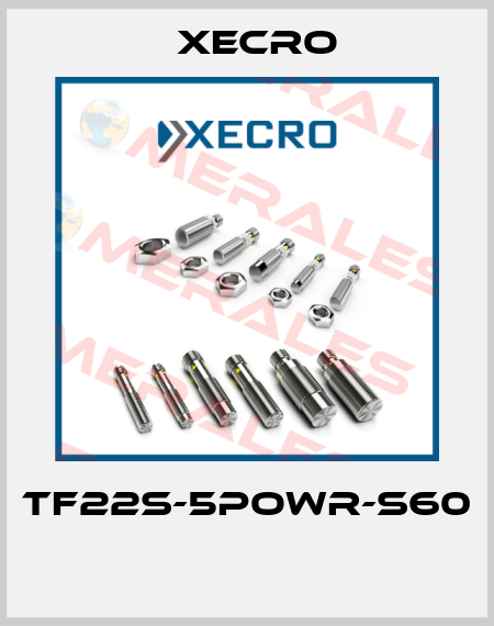 TF22S-5POWR-S60  Xecro