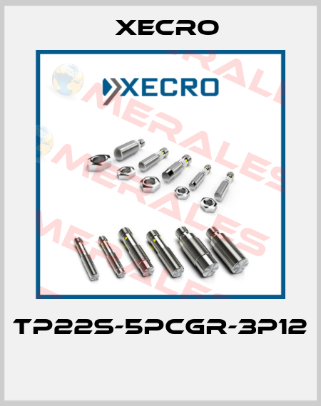 TP22S-5PCGR-3P12  Xecro