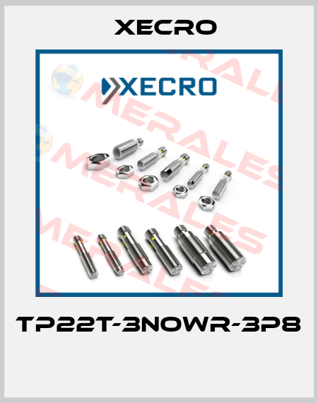 TP22T-3NOWR-3P8  Xecro