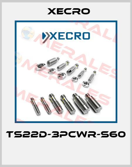 TS22D-3PCWR-S60  Xecro