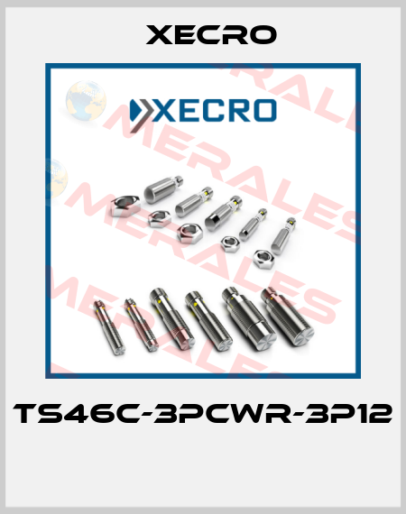 TS46C-3PCWR-3P12  Xecro