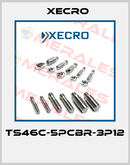 TS46C-5PCBR-3P12  Xecro