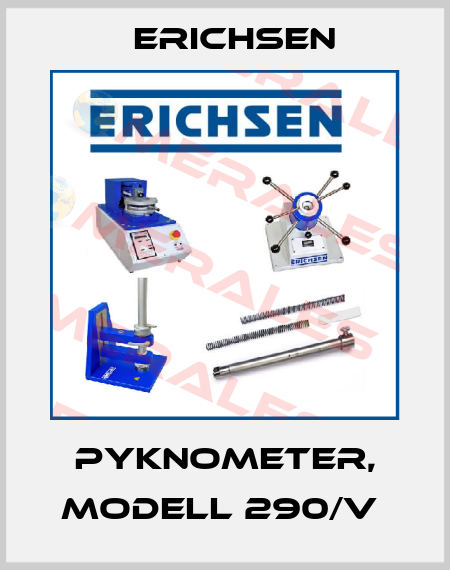 Pyknometer, Modell 290/V  Erichsen