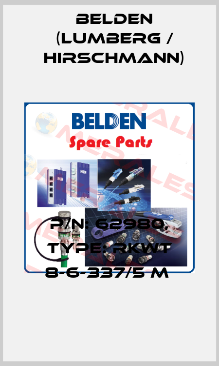 P/N: 62980, Type: RKWT 8-6-337/5 M  Belden (Lumberg / Hirschmann)