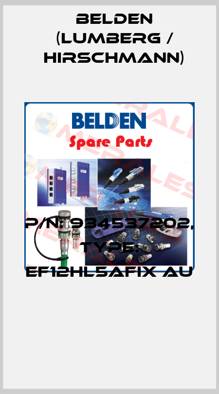 P/N: 934537202, Type: EF12HL5AFIX Au  Belden (Lumberg / Hirschmann)